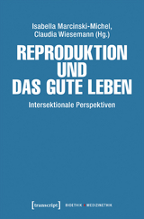 Reproduktion und das gute Leben - 