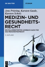 Medizin- und Gesundheitsrecht - Prütting, Jens; Gaede, Karsten; Scholz, Karsten