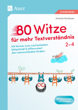 80 Witze f&uuml;r mehr Textverst&auml;ndnis - Klasse 2-4 - Annette Neubauer