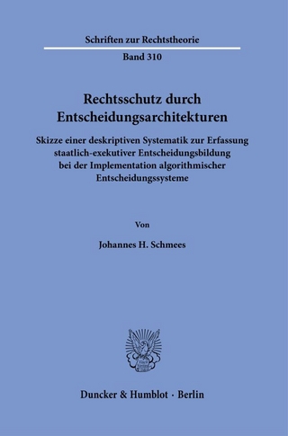 Rechtsschutz durch Entscheidungsarchitekturen.