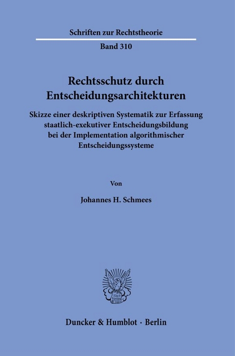 Rechtsschutz durch Entscheidungsarchitekturen. - Johannes H. Schmees