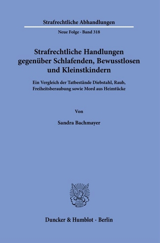 Strafrechtliche Handlungen gegenüber Schlafenden, Bewusstlosen und Kleinstkindern.
