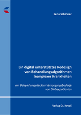 Ein digital unterst&uuml;tztes Redesign von Behandlungsalgorithmen komplexer Krankheiten - Lena Schinner