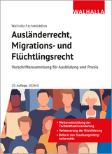Ausl&auml;nderrecht, Migrations- und Fl&uuml;chtlingsrecht -  Walhalla Fachredaktion