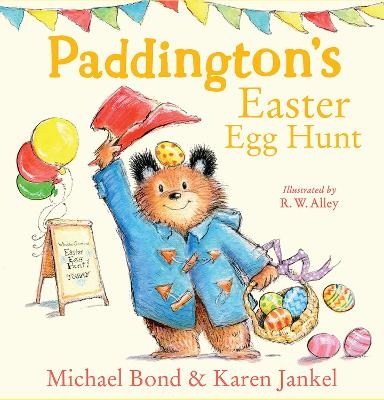 Paddington&rsquo;s Easter Egg Hunt - Michael Bond, Karen Jankel