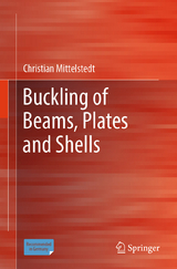 Buckling of Beams, Plates and Shells - Christian Mittelstedt