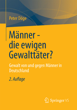 M&auml;nner - die ewigen Gewaltt&auml;ter? - Peter D&ouml;ge