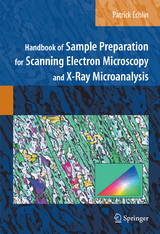 Handbook of Sample Preparation for Scanning Electron Microscopy and X-Ray Microanalysis - Patrick Echlin