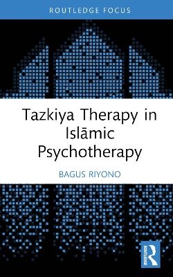 Tazkiya Therapy in Islāmic Psychotherapy