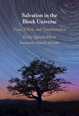 Salvation in the Block Universe - Emily Qureshi-Hurst
