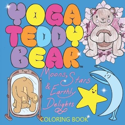 Yoga Teddy Bear Moons, Stars & Earthly Delights - K M Copham