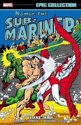 Namor The Sub-Mariner Epic Collection: Titans Three -  Marvel Various