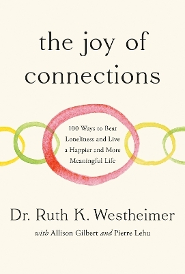 The Joy of Connections - Dr. Ruth K. Westheimer