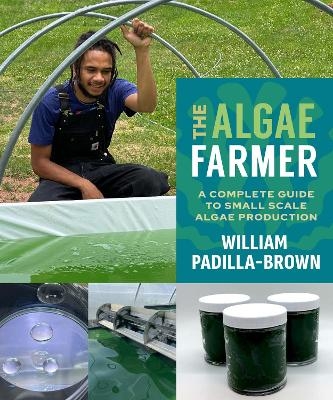 The Algae Farmer - William Padilla-Brown