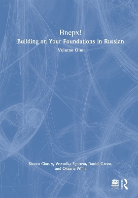 BBEPX! Building on Your Foundations in Russian - Steven Clancy, Veronika Egorova, Daniel Green, Oksana Willis