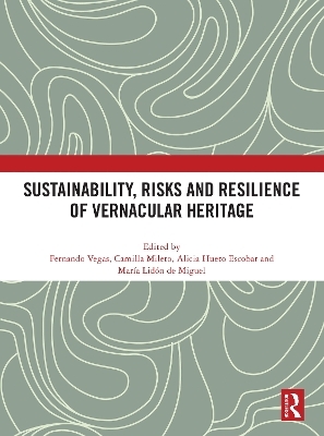 Sustainability, Risks and Resilience of Vernacular Heritage - 
