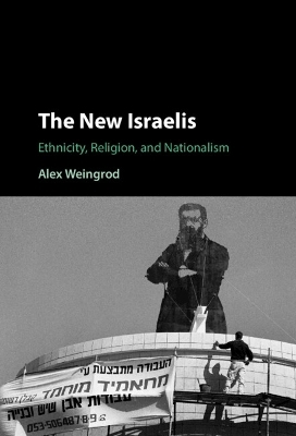 The New Israelis - Alex Weingrod