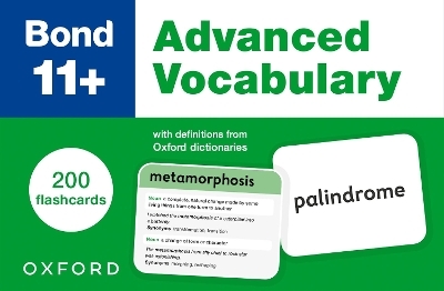 Bond 11+: Bond 11+ Advanced Vocabulary Flashcards: 200 flashcards ready for the 2025 exams (for GL Assessment & other 11 plus exams)