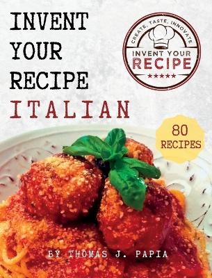 Invent Your Recipe Italian Cookbook