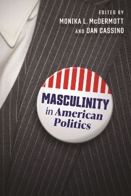 Masculinity in American Politics - 