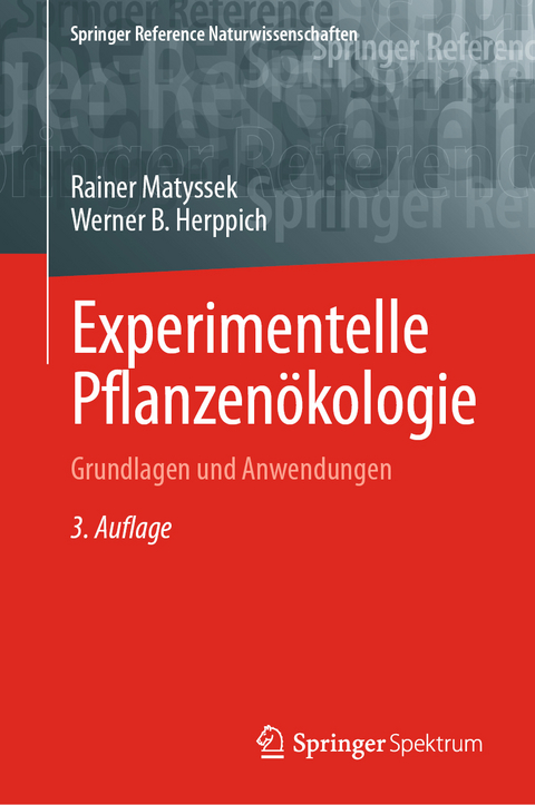 Experimentelle Pflanzen&ouml;kologie - Rainer Matyssek, Werner B. Herppich