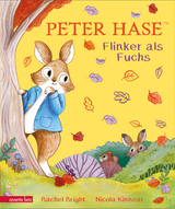 Peter Hase - Flinker als Fuchs: Ein liebevoll gereimtes Hasen-Abenteuer - Rachel Bright