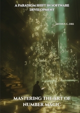 Mastering the Art of Number Magic - Arthus C. Dee