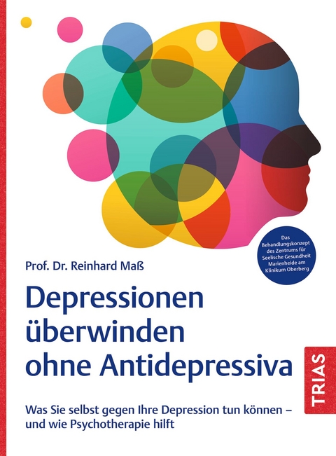 Depressionen &uuml;berwinden ohne Antidepressiva - Reinhard Ma&szlig;