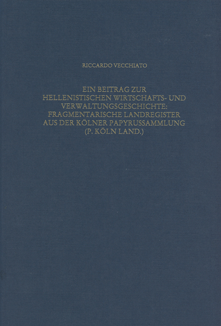 Ein Beitrag zur hellenistischen Wirtschafts- und Verwaltungsgeschichte: Fragmentarische Landregister aus der Kölner Papyrussammlung (P. Köln Land.)