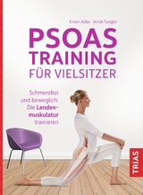 Psoas-Training f&uuml;r Vielsitzer - Kristin Adler, Arndt Fengler