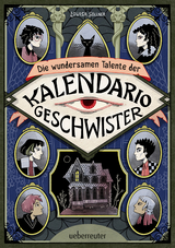 Die wundersamen Talente der Kalendario-Geschwister - Louisa S&ouml;llner