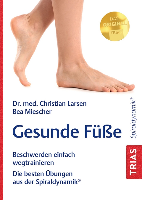 Gesunde F&uuml;&szlig;e - Christian Larsen, Bea Miescher