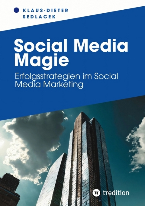 Social Media Magie - Klaus-Dieter Sedlacek