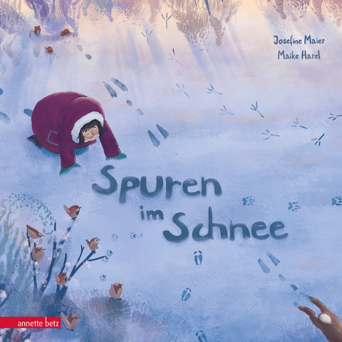 Spuren im Schnee - Ein poetisches Winterabenteuer f&uuml;r Kinder ab 3 Jahren - Maike Harel
