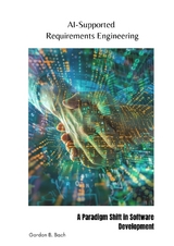 AI-Supported Requirements Engineering - Gordon B. Bach