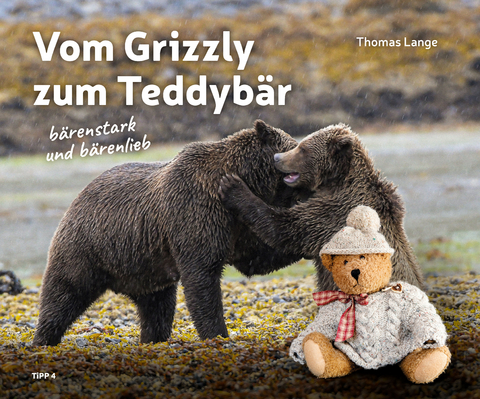 Vom Grizzly zum Teddyb&auml;r - Thomas Lange