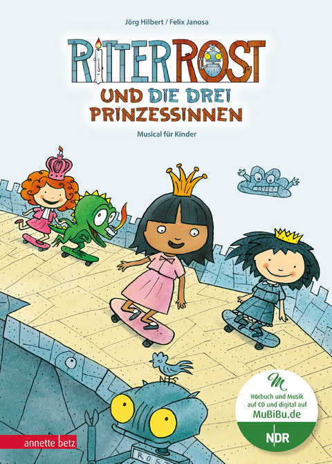 Ritter Rost 22: Ritter Rost und die drei Prinzessinnen (Ritter Rost mit CD und zum Streamen, Bd.) - J&ouml;rg Hilbert, Felix Janosa