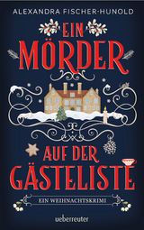 Ein M&ouml;rder auf der G&auml;steliste - Alexandra Fischer-Hunold