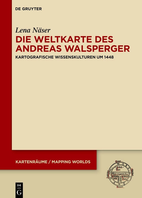 Die Weltkarte des Andreas Walsperger - Lena N&auml;ser