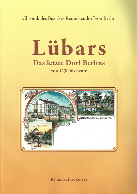 L&uuml;bars - Das letzte Dorf Berlins von 1230 bis heute - Klaus Schlickeiser