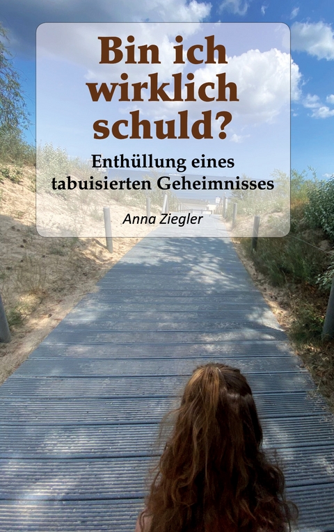 Bin ich wirklich schuld? - Anna Ziegler