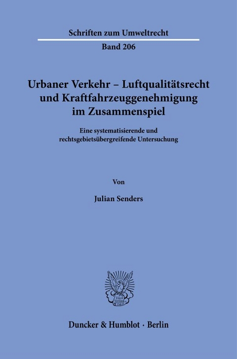 Urbaner Verkehr &ndash; Luftqualit&auml;tsrecht und Kraftfahrzeuggenehmigung im Zusammenspiel. - Julian Senders