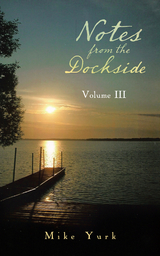 Notes from the Dockside - Mike Yurk