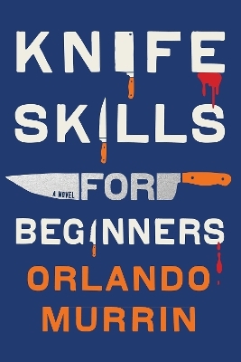 Knife Skills for Beginners - Orlando Murrin