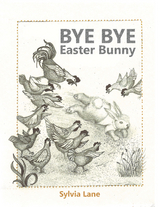 Bye Bye Easter Bunny - Sylvia Lane