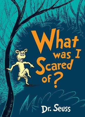 What Was I Scared Of?