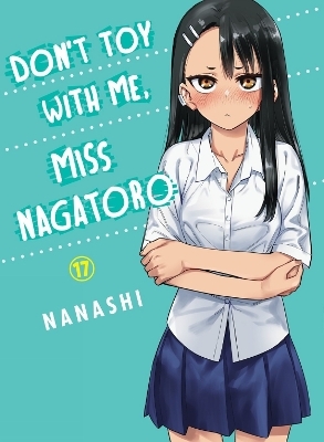 Don't Toy with Me, Miss Nagatoro, Volume 17