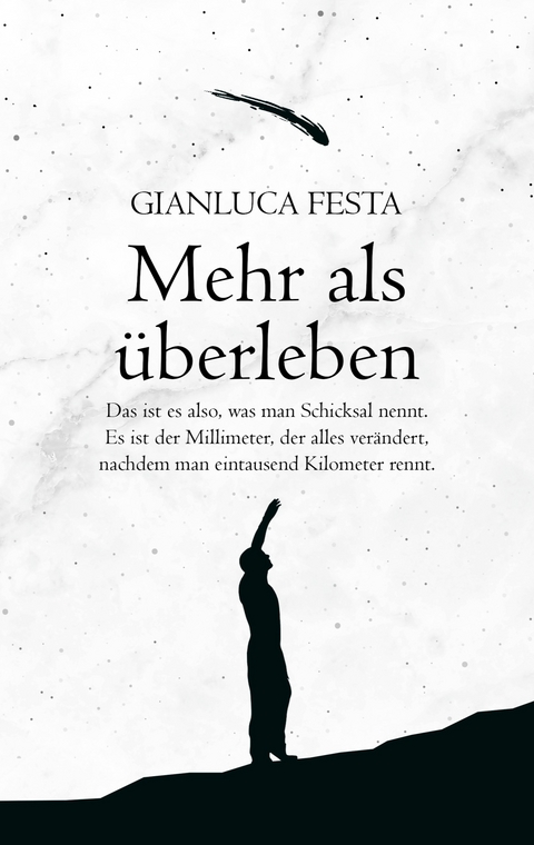 Mehr als &uuml;berleben - Gianluca Festa