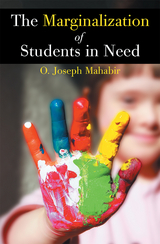 The Marginalization of Students in Need - O. Joseph Mahabir