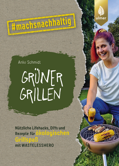 Gr&uuml;ner grillen - Anke Schmidt